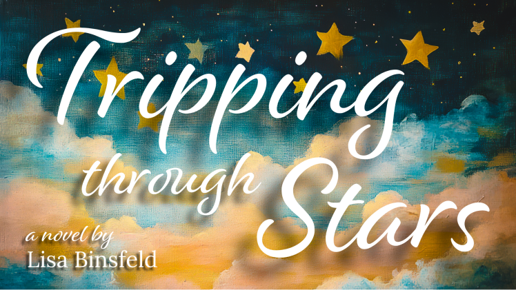 graphic for Tripping Through Stars a novel by Lisa Binsfeld